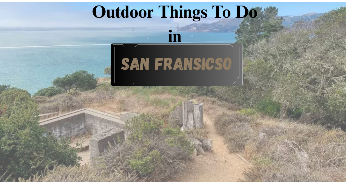 outdoor things to do in san francisco