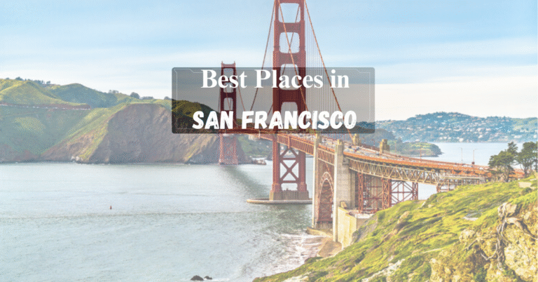 best places to visist in San Francisco